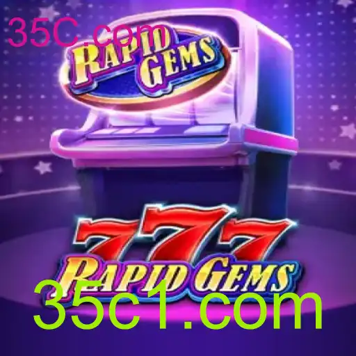 Descubra a Ação Vibrante de RapidGems777 Com 35C.com